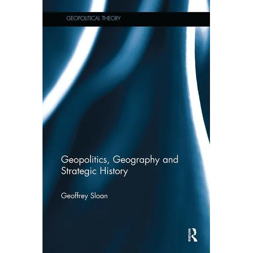 Geopolitics, Geography, and Strategic History