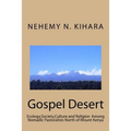 Gospel Desert: : Ecology, Society and Religion Among Nomadic Pastoralists North of Mount Kenya