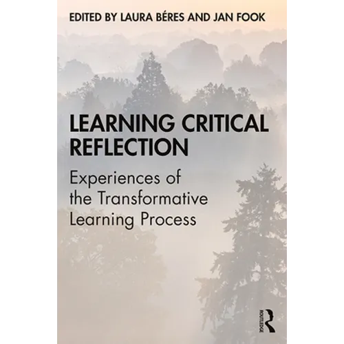 Learning Critical Reflection: Experiences of the Transformative Learning Process