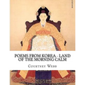 Poems from Korea - Land of the Morning Calm: Land of the Morning Calm