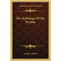 The Mythology Of The Wichita