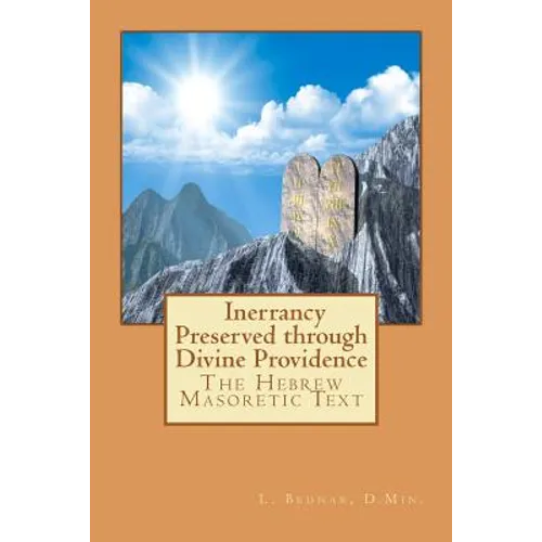 The Hebrew Masoretic Text: Inerrancy Preserved through Divine Providence