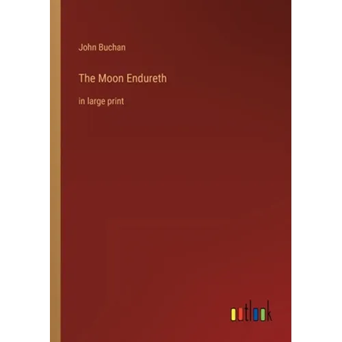 The Moon Endureth: in large print