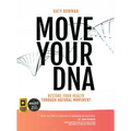 Move Your DNA 2nd ed: Restore Your Health Through Natural Movement