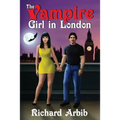 The Vampire Girl in London: (Sequel to The Vampire Girl Next Door)
