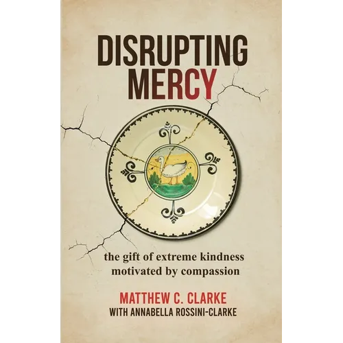 Disrupting Mercy: The gift of extreme kindness motivated by compassion