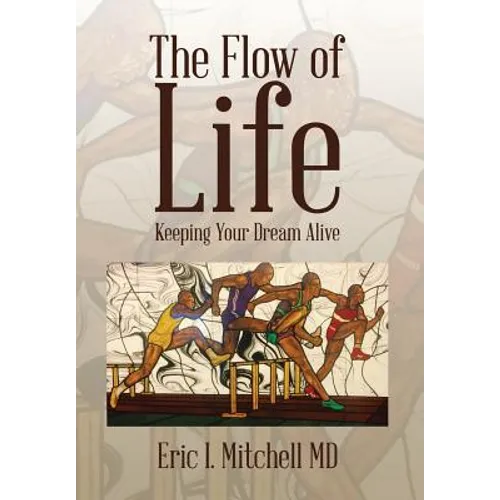 The Flow of Life: Keeping Your Dream Alive