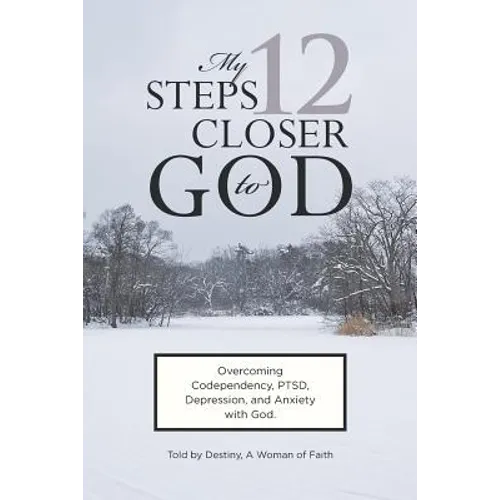 My 12 Steps Closer to God