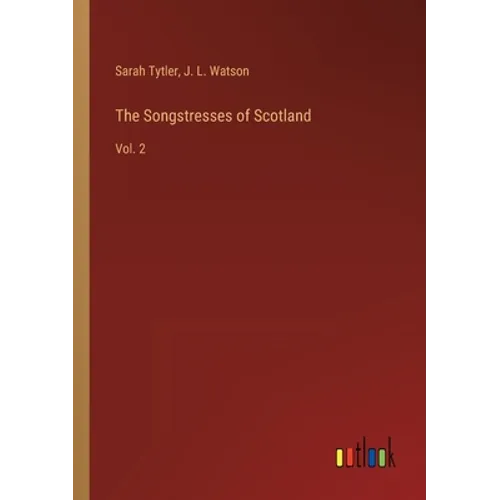 The Songstresses of Scotland: Vol. 2