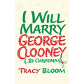 I Will Marry George Clooney (By Christmas)