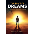 The Price of Dreams: A Journey of Hope and Betrayal