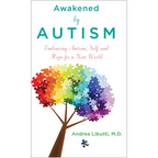 Awakened by Autism: Embracing Autism, Self, and Hope for a New World - Paperback