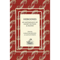 Heroines: An Anthology of Short Fiction and Poetry