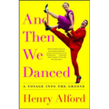 And Then We Danced: A Voyage Into the Groove