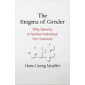 The Enigma of Gender: Why Identity Is Neither Individual Nor Essential
