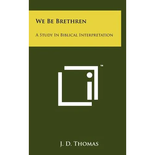 We Be Brethren: A Study In Biblical Interpretation
