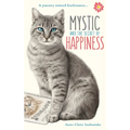 Mystic and the Secret of Happiness: A journey toward fearlessness