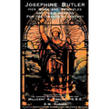 Josephine Butler: Her Work and Principles and Their Meaning for the Twentieth Century