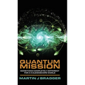 Quantum Mission: Something Completely Different For a Kaleidoscope World