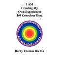 I Am Creating My Own Experience: 369 Consciously Days