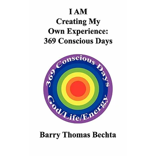 I Am Creating My Own Experience: 369 Consciously Days