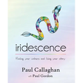iridescence: Finding your colours and living your story