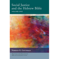 Social Justice and the Hebrew Bible, Volume One