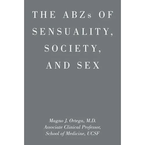ABZs OF SENSUALITY, SOCIETY, AND SEX