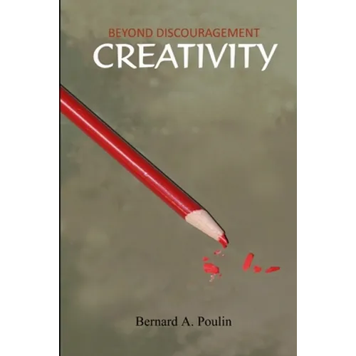 Beyond Discouragement - Creativity