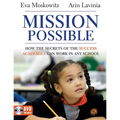 Mission Possible: How the Secrets of the Success Academies Can Work in Any School [With DVD ROM]