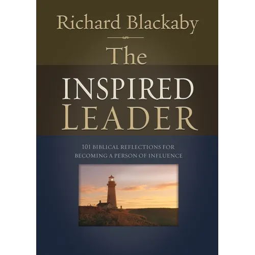The Inspired Leader: 101 Biblical Reflections for Becoming a Person of Influence