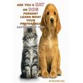 Are You A Cat Person Or A Dog Person?: Learn What Your Preference Says About You