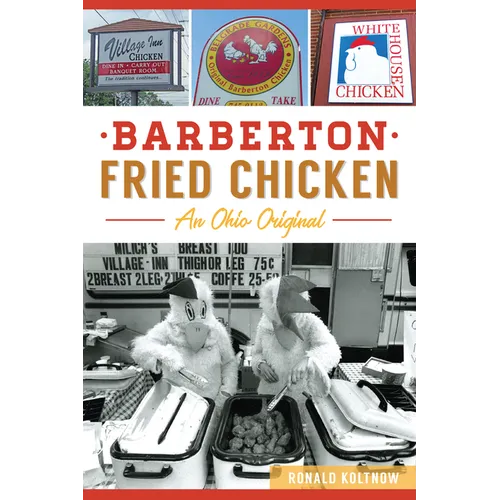 Barberton Fried Chicken: An Ohio Original