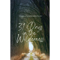 31 Days In the Wilderness: "A Journey Through the Proverbs"
