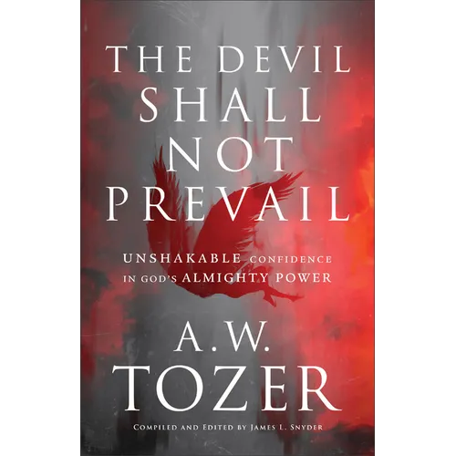 The Devil Shall Not Prevail: Unshakable Confidence in God's Almighty Power