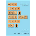 Why They Run the Way They Do: Stories