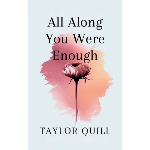 All Along You Were Enough
