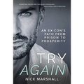 Try Again: An Ex-Con's Path from Prison to Prosperity
