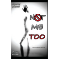 Not Me Too