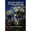 Western Herbs in Chinese Medicine: Methodology and Materia Medica