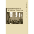 Common Worship in Theological Education