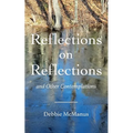 Reflections on Reflections and Other Contemplations
