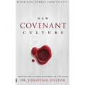 New Covenant Culture: Redefining Normal Christianity