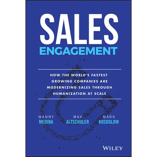 Sales Engagement: How the World's Fastest Growing Companies Are Modernizing Sales Through Humanization at Scale