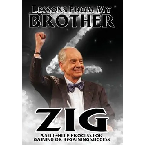 Lessons from My Brother Zig