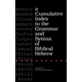 A Cumulative Index to the Grammar and Syntax of Biblical Hebrew