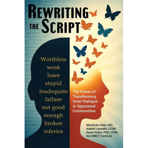 Rewriting the Script: The Power of Transforming Inner Dialogue in Oppressed Communities