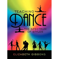 Teaching Dance: The Spectrum of Styles