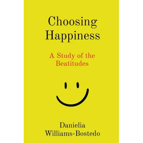Choosing Happiness: A Study of the Beatitudes