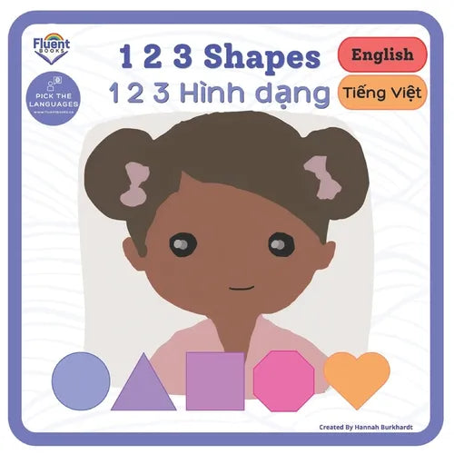 123 Shapes - 1 2 3 Hình dạng: Bilingual Book Vietnamese